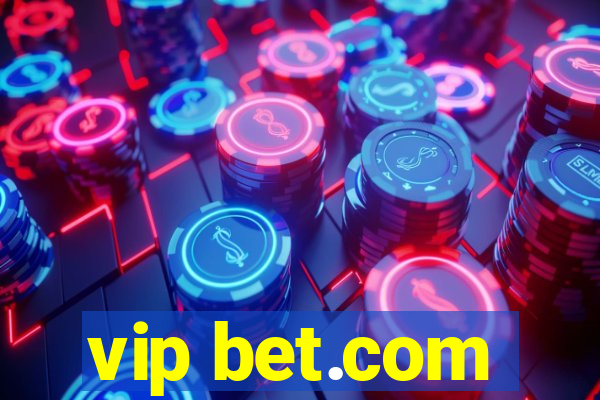 vip bet.com